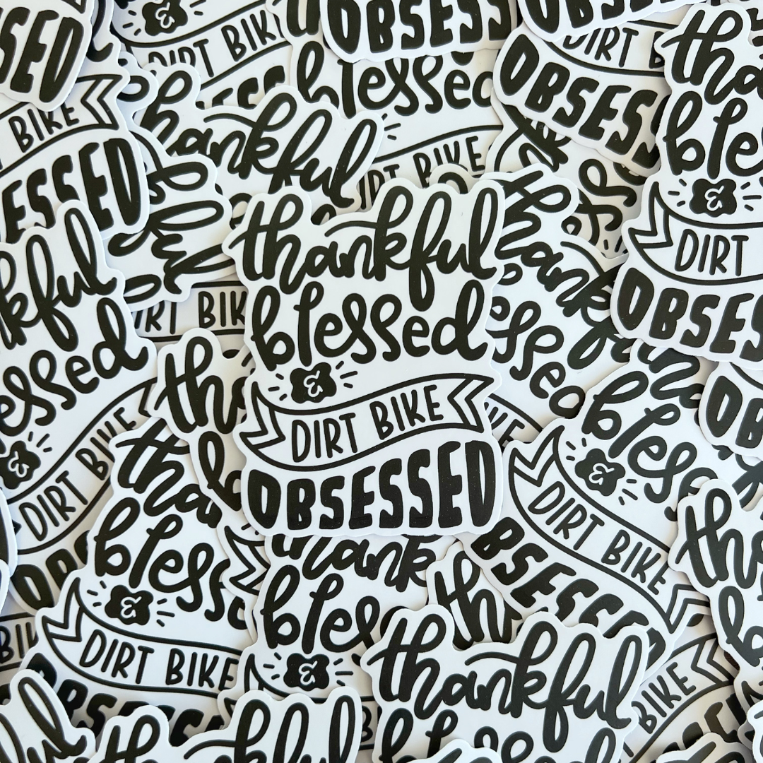 Thankful Blessed & Dirt Bike Obsessed Sticker (discontinuing)
