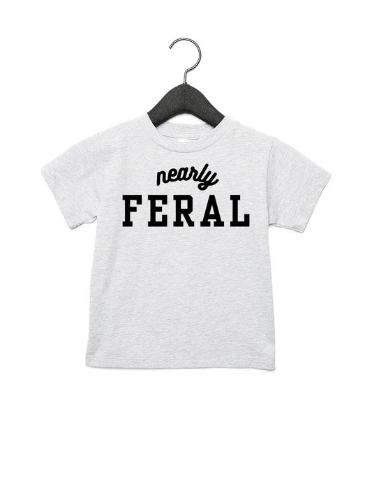 Nearly Feral Baby and Toddler Graphic Tee