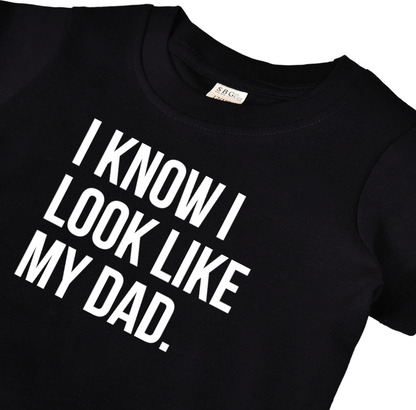 I know I look like my dad.